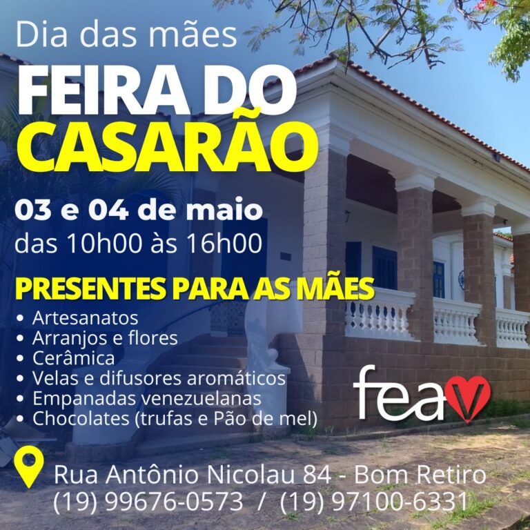 Sexta e sábado tem Feira do Casarão da FEAV. São muitas ofertas de presentes para o dia das Mães