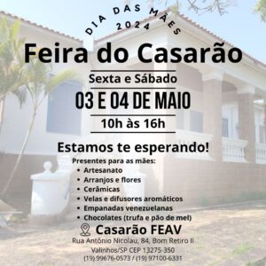 Dia das Mães: Venha Celebrar na Feira do Casarão da FEAV!